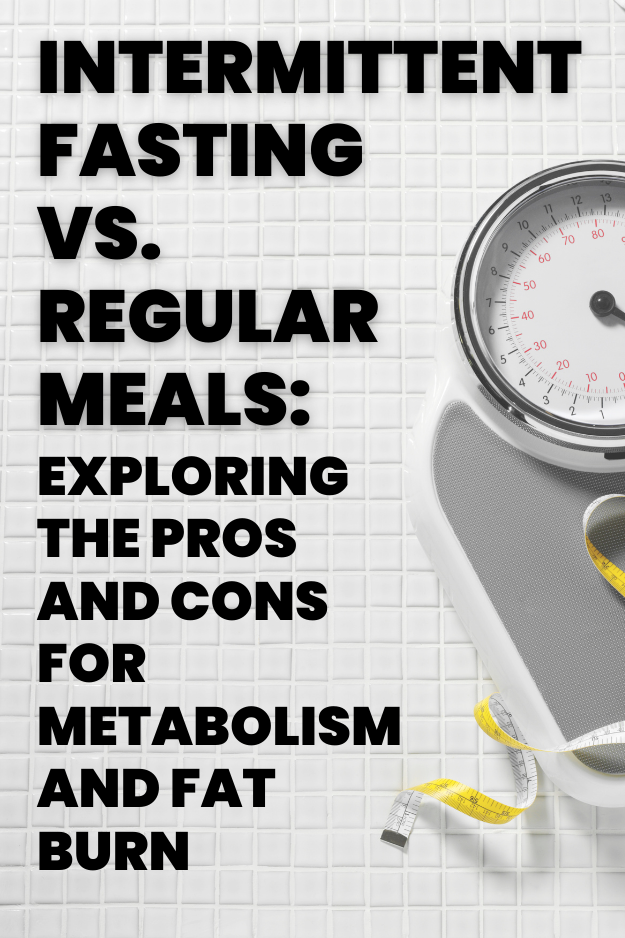 Intermittent Fasting vs. Regular Meals