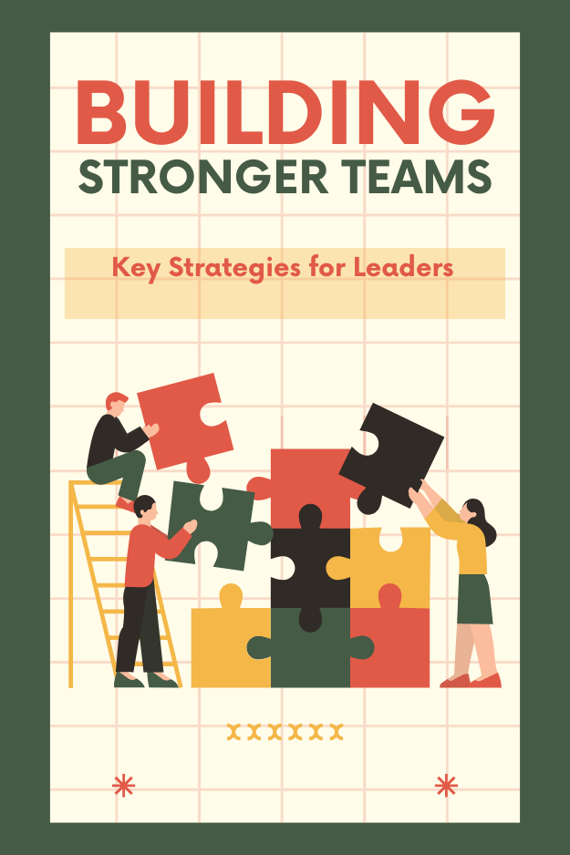 Building and Empowering Team Performance: Key Strategies for Leaders