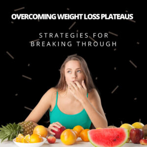 Overcoming Plateau in Weight Loss