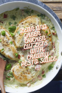LEAN AND GREEN CHICKEN CUTLETS WITH CREAMY PESTO SAUCE