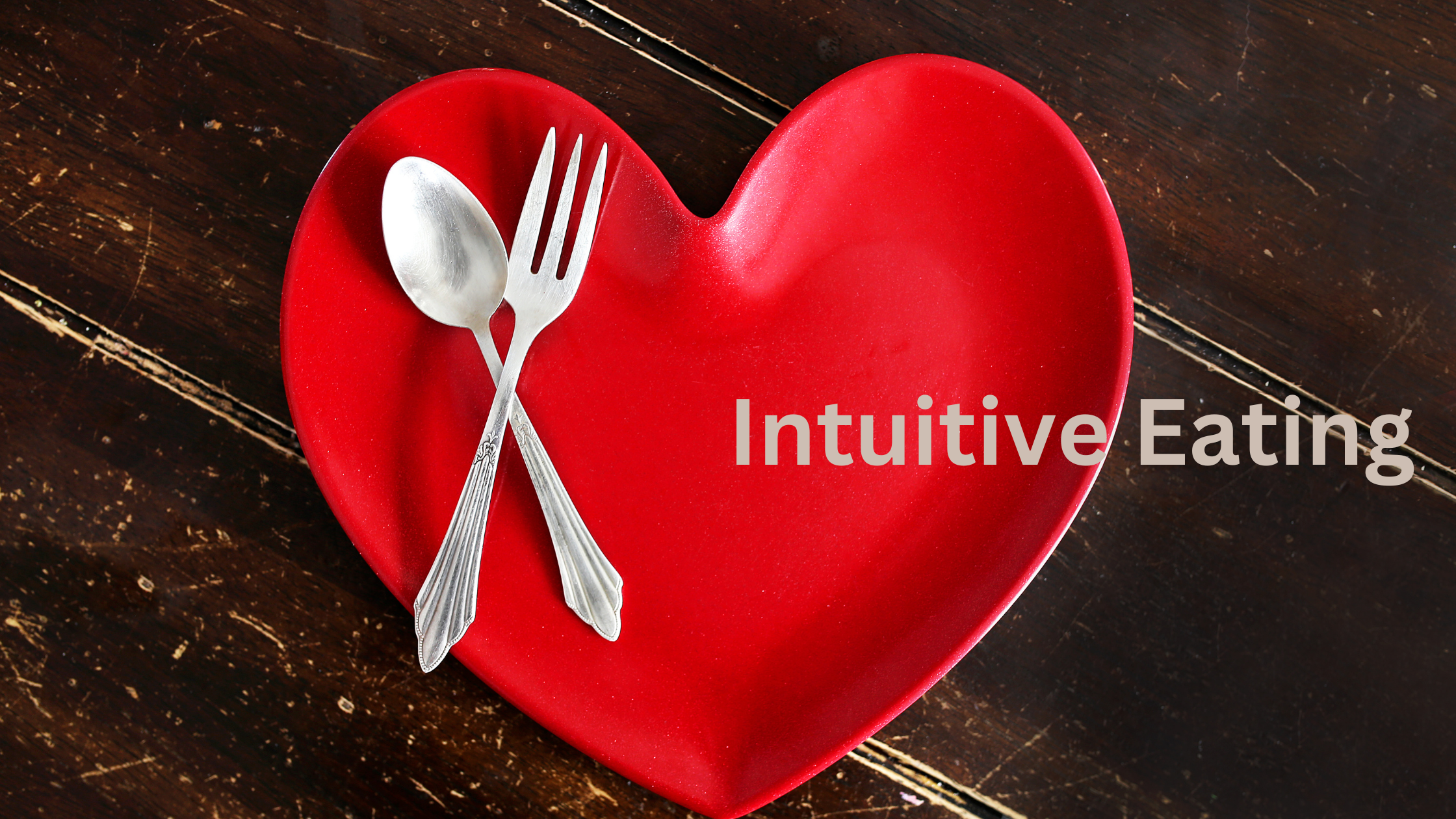 Intuitive Eating: An Easy Guide to Nourishing Your Body and Mind